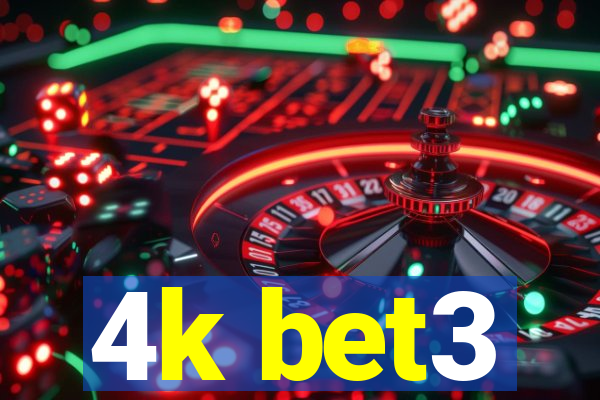 4k bet3